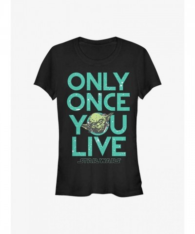 Yoda Quote Only Once You Live Girls T-Shirt